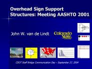 Overhead Sign Support Structures: Meeting AASHTO 2001