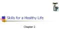 Skills for a Healthy Life PowerPoint PPT Presentation