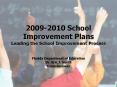 2009-2010 School Improvement Plans Leading the School Improvement Process   Florida Department of Education Dr. Eric J. Smith Commissioner PowerPoint PPT Presentation