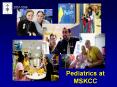 2007-2008 Pediatrics at MSKCC Overview GME folders and PowerPoint PPT Presentation