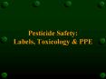 Pesticide Safety: Labels, Toxicology & PPE PowerPoint PPT Presentation