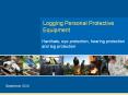 Logging Personal Protective Equipment PowerPoint PPT Presentation