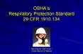 OSHA’s Respiratory Protection Standard 29 CFR 1910.134 PowerPoint PPT Presentation