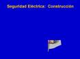 Seguridad Elйctrica: Construcciуn PowerPoint PPT Presentation