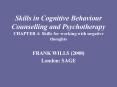 Skills in Cognitive Behaviour Counselling and Psychotherapy CHAPTER 4: Skills for working with negative thoughts PowerPoint PPT Presentation