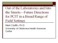 Out of the Laboratories and Into the Streets—Future Directions for PCIT in a Broad Range of Field Settings PowerPoint PPT Presentation