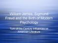 William James, Sigmund Freud and the Birth of Modern Psychology PowerPoint PPT Presentation