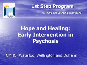 1st Step Program   reaching out...staying connected  