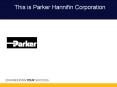 This is Parker Hannifin Corporation PowerPoint PPT Presentation