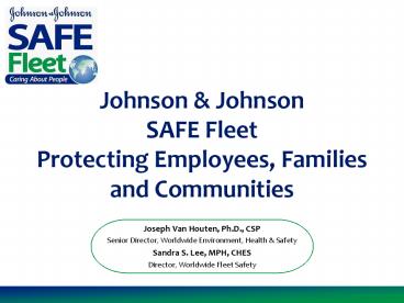 Johnson & Johnson SAFE Fleet Protecting Employees, Families and Communities