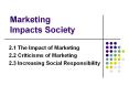Marketing Impacts Society 2.1 The Impact of Marketing 2. PowerPoint PPT Presentation