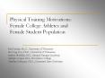 Physical Training Motivations: Female College Athletes and Female Student Population PowerPoint PPT Presentation