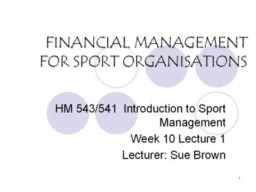 FINANCIAL MANAGEMENT FOR SPORT ORGANISATIONS
