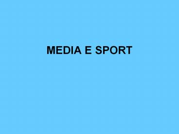 MEDIA E SPORT