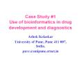 Case Study 1 Use of bioinformatics in drug development and diagnostics PowerPoint PPT Presentation