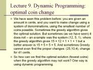 Lecture 9. Dynamic Programming: optimal coin change