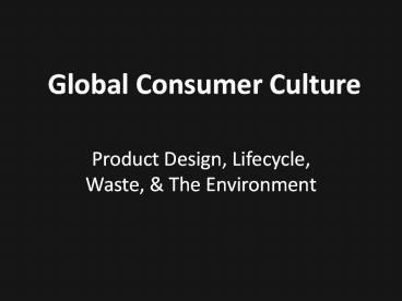 Product Design, Lifecycle, Waste, & The Environment