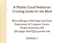 A Mobile-Cloud Pedestrian Crossing Guide for the Blind