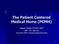 The Patient Centered Medical Home (PCMH) PowerPoint PPT Presentation