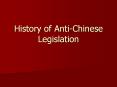 History of Anti-Chinese Legislation PowerPoint PPT Presentation