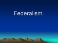 Federalism PowerPoint PPT Presentation