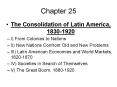 Chapter 25 The Consolidation of Latin America, 1830-1920 I PowerPoint PPT Presentation