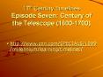 17th Century Timelines Episode Seven: Century of the Telescope (1600-1700) PowerPoint PPT Presentation