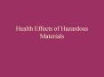 Health Effects of Hazardous Materials PowerPoint PPT Presentation
