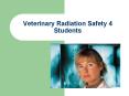 Veterinary Radiation Safety 4 Students PowerPoint PPT Presentation