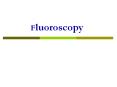 Fluoroscopy PowerPoint PPT Presentation