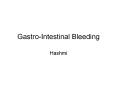 Gastro-Intestinal Bleeding Hashmi UGIB The incidence of PowerPoint PPT Presentation