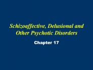 Schizoaffective, Delusional and Other Psychotic Disorders