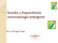 Suicidio y Esquizofrenia: sintomatolog a emergente Dr. A PowerPoint PPT Presentation