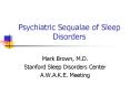 Psychiatric Sequalae of Sleep Disorders PowerPoint PPT Presentation