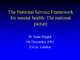 The National Service Framework for mental health: The national picture PowerPoint PPT Presentation