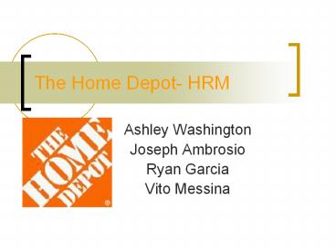 The Home Depot- HRM Ashley Washington Joseph Ambrosio Ryan