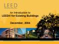 An Introduction to LEED® for Existing Buildings December, 2004 PowerPoint PPT Presentation