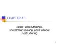 Initial Public Offerings, Investment Banking, and Financial Restructuring PowerPoint PPT Presentation