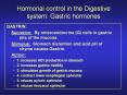 Hormonal control in the Digestive system: Gastric hormones PowerPoint PPT Presentation