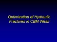 Optimization of Hydraulic Fractures in CBM Wells PowerPoint PPT Presentation