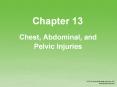 Chapter 13 Chest, Abdominal, and Pelvic Injuries Chest PowerPoint PPT Presentation