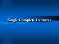 Single Complete Dentures Single complete denture Maxillary PowerPoint PPT Presentation