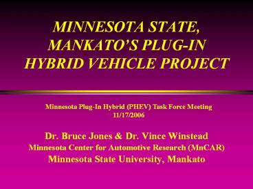 MINNESOTA STATE, MANKATO’S PLUG-IN HYBRID VEHICLE PROJECT