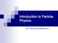 Introduction to Particle Physics PowerPoint PPT Presentation