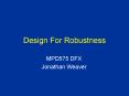 Design For Robustness PowerPoint PPT Presentation