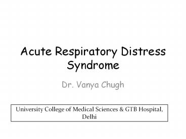 Acute Respiratory Distress Syndrome