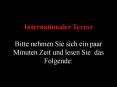 Internationaler Terror Bitte nehmen Sie sich ein paar Minuten Zeit und lesen Sie das Folgende PowerPoint PPT Presentation
