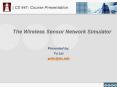 The Wireless Sensor Network Simulator PowerPoint PPT Presentation