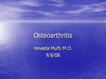 Osteoarthritis