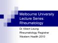 Melbourne University Lecture Series: Rheumatology PowerPoint PPT Presentation